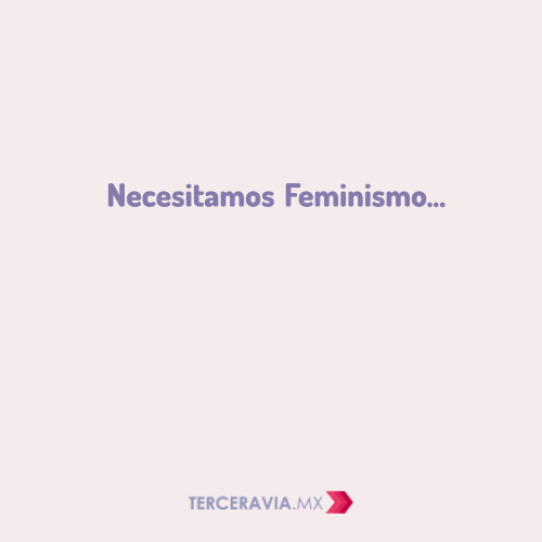 19_08_16_necesitamos-feminismo